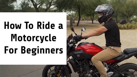 How To Ride A Motorcycle A Complete Beginners Guide Youtube