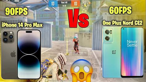 Iphone 14 Pro Max Vs Nord Ce2 90fps Vs 60fps 1v1 Challenge Bgmi