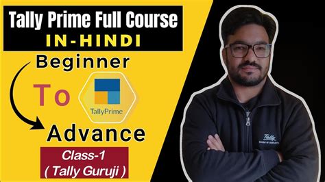 Tally Prime Full Course In Hindi Class With Tallyguruji About The