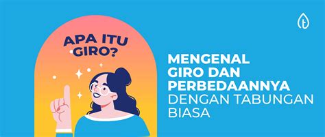 Mengenal Giro Dan Perbedaannya Dengan Tabungan Biasa