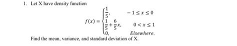 Solved 1 Let X Have Density Function