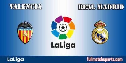 Valencia Vs Real Madrid Full Match 2017 18 Fullmatchsports