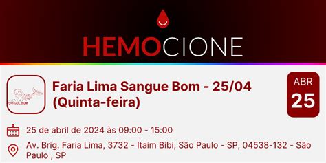 Faria Lima Sangue Bom 25 04 Quinta Feira Hemocione Eventos