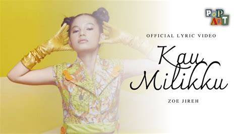 Zoe Jireh Kau Milikku Lyric Video Youtube