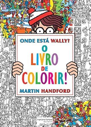 Onde Está Wally O Livro de Colorir Martin Handford 9788580632583