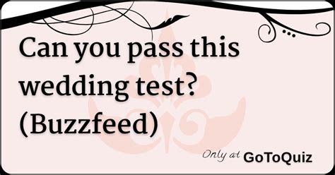 Can You Pass This Wedding Test Buzzfeed