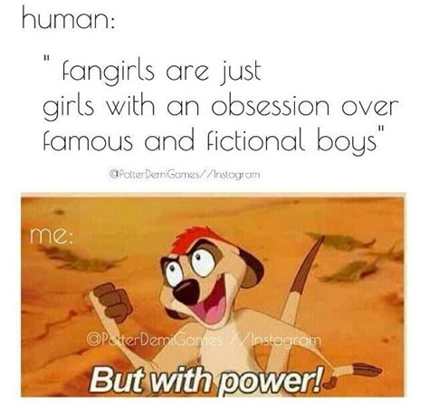 We Got The Power Fangirl Problems Book Memes Book Nerd