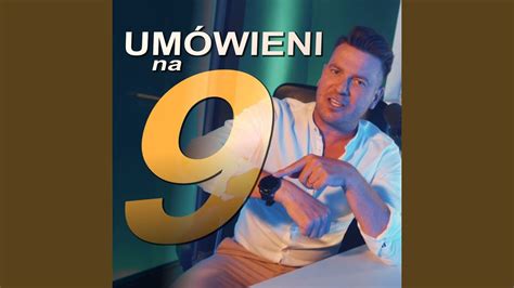 Umówieni na 9 - YouTube Music