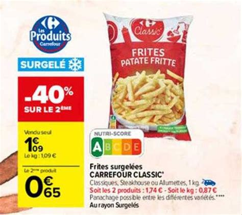 Offre Frites Surgel Es Carrefour Classic Chez Carrefour