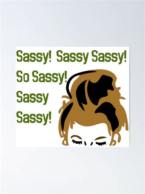 So Sassy Poster By Aj4787 Redbubble