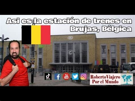 Asi es la estación de trenes en Brujas Bélgica YouTube