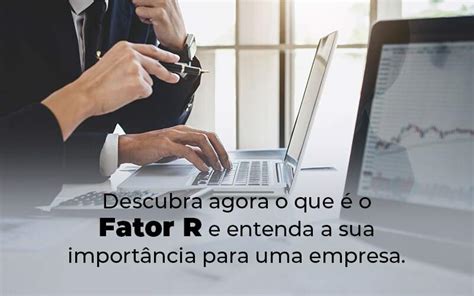 Fator R Pague Menos Impostos No Simples Nacional