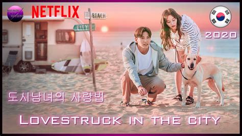 Review Kdrama Netflix Lovestruck In The City South Korea