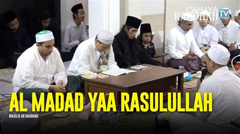 Al Madad Majelis Ar Raudhah Lirik Terjemah Youtube