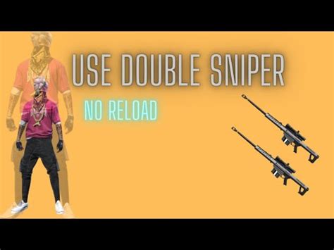 How To Use Double Sniper With No Reload Free Fire Tips And Tricks