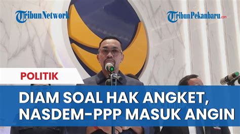 Sikap Nasdem Ppp Dipertanyakan Tak Suarakan Hak Angket Di Paripurna