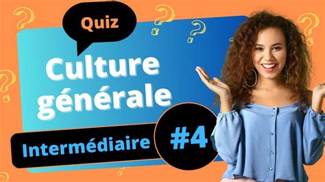 QUIZ Culture générale niveau intermédiaire 4 25 questions YouTube