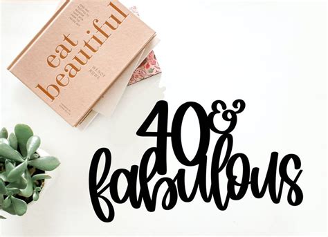 40 And Fabulous Cake Topper Svg 40th Birthday Cake Topper Svg Etsy