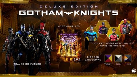 Gotham Knights Vers O Deluxe Youtube