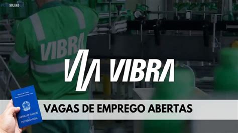 Vibra Energia abre novas vagas de emprego para impulsionar negócios no