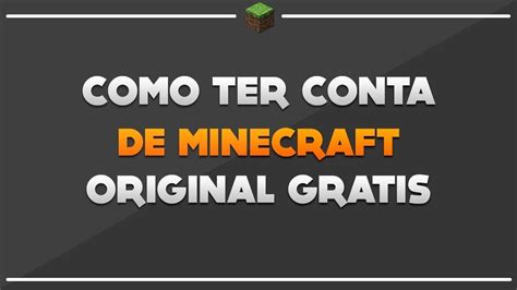 Como Ganhar Uma Conta De Minecraft Original De Gra A Sem Error