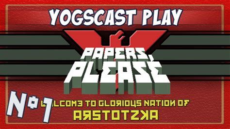 Papers Please Part Arstotzka Youtube