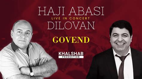 Haji Abasi Feat Hunermend Dilovan Govend Live Youtube