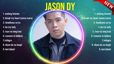 Ang Pinakamahusay Sa Buong Album Ng Jason Dy 2024 YouTube