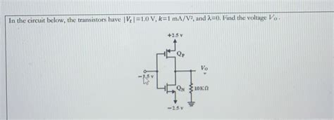 Solved In The Circuit Below The Transistors Have ∣vt∣10