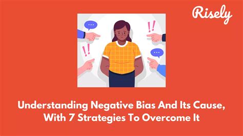 Understanding Negative Bias And Its Cause With 7 Strategies To