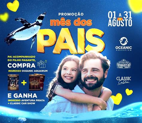 Promo O Para Os Pais Durante Todo O M S De Agosto No Grupo Oceanic