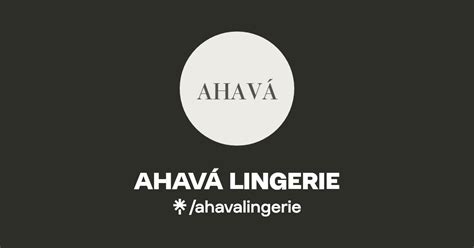 AHAVÁ LINGERIE Linktree