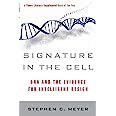 Signature In The Cell Dna And The Evidence For Intelligent Design