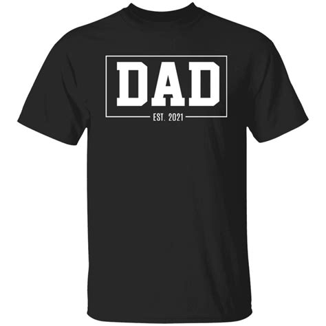 Dad Est 2021 Shirt T Shirt Hoodie Tank Top Sweatshirt