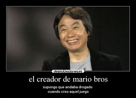 El Creador De Mario Bros Desmotivaciones