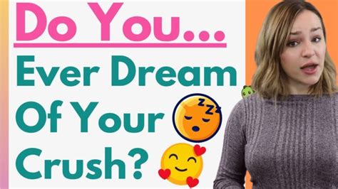 Dream About Your Crush What Does It Mean When You Dream About A Girl