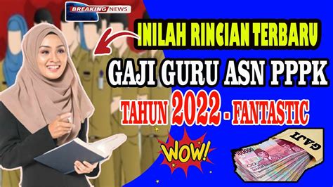 Inilah Rincian Terbaru Gaji Guru Asn Pppk Tahun Fantastic