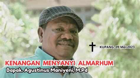 KENANGAN MENYANYI ALMARHUM BPK AGUS MANIYENI M Pd YouTube