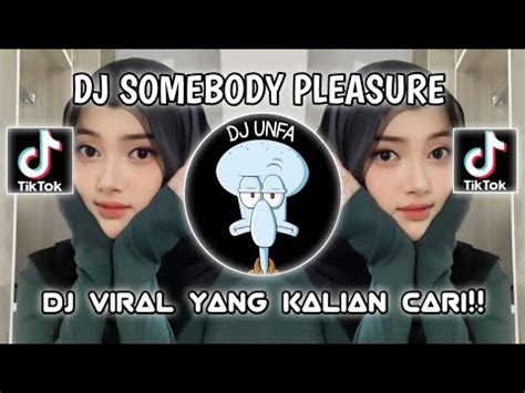 DJ SOMEBODY PLEASURE V3 FARRIJ RMX AZIZ HEDRA VIRAL TIK TOK TERBARU