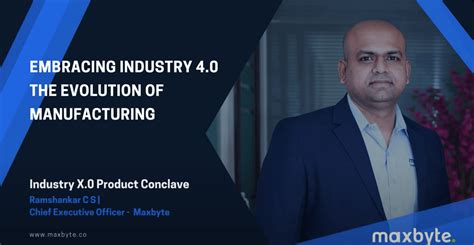 Embracing Industry 40 The Evolution Of Manufacturing Maxbyte