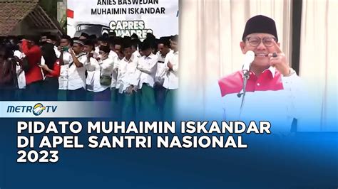 Pidato Muhaimin Iskandar Di Apel Hari Santri Nasional Youtube