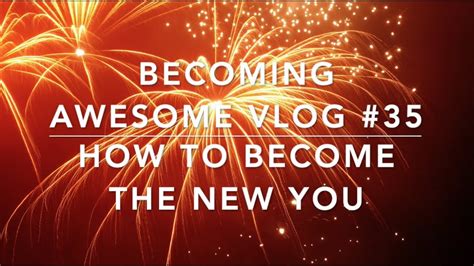 How To Become The New You Youtube