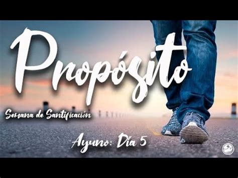 PROPÓSITO SEMANA DE SANTIFICACIÓN AYUNO DÍA 5 Familias Bajo su