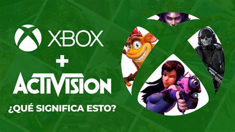 Xbox Compra Activision Qu Significa Esto Para La Industria De Los