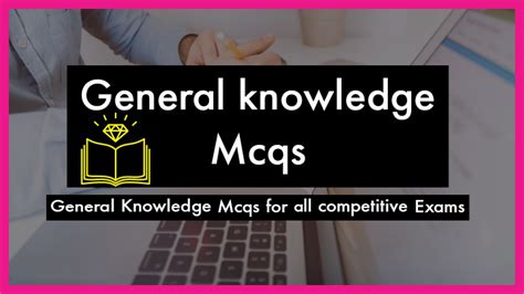 General Knowledge GK MCQs Question Answers The Knowledgee Bee