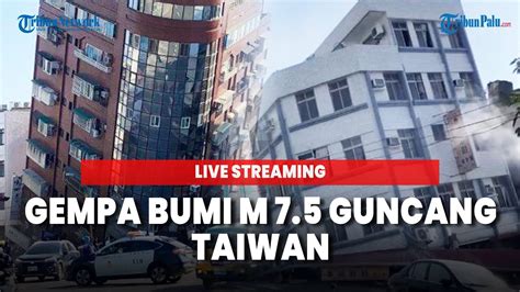 Gempa Bumi Besar M 7 5 Guncang Taiwan Terkuat Dalam 25 Tahun Terakhir