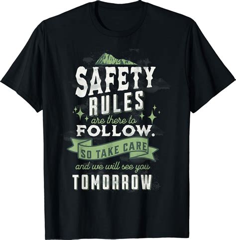 Stay Safe Today See You Tomorrow Health And Safety Quote T Shirt