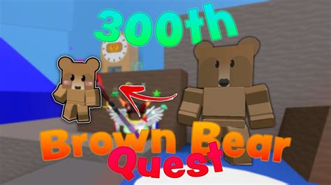 300th Brown Bear Quest Complete Brown Bear Cub Buddy Roblox Bee