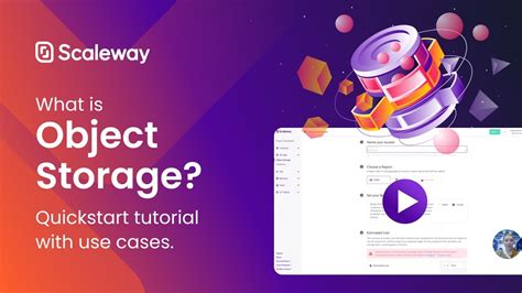 What Is Object Storage Quickstart Tutorial With Use Cases Scaleway