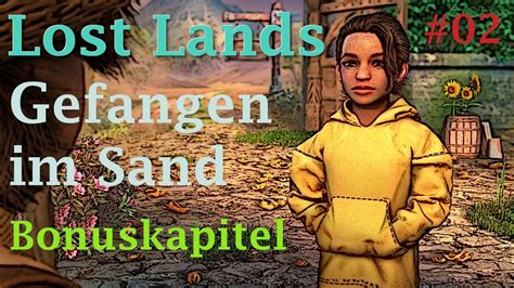 Lost Lands Gefangen Im Sand Bonus Deutsche Komplettl Sung